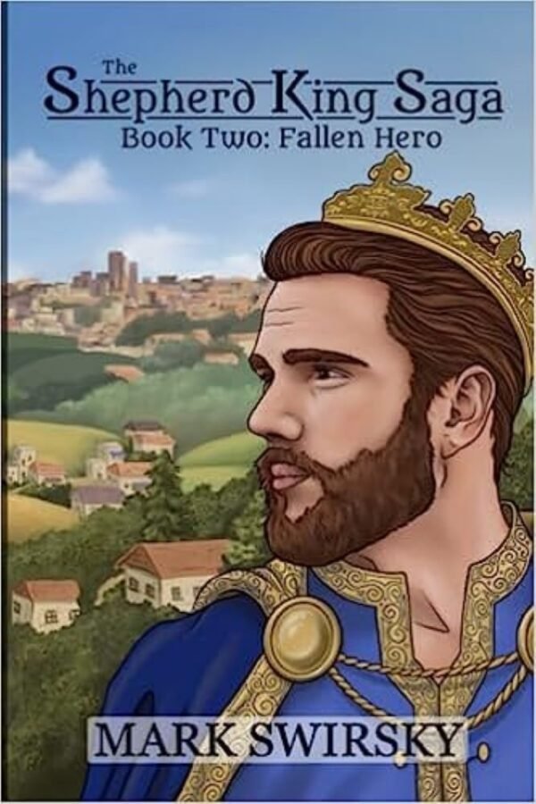 The Shepherd King Saga: Book 2: Fallen Hero