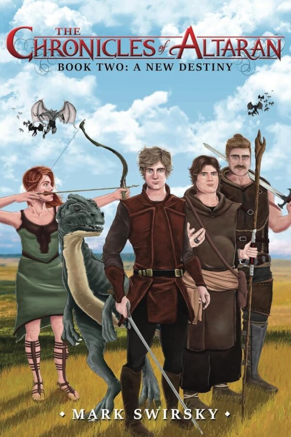 The Chronicles of Altaran: Book 2: A New Destiny