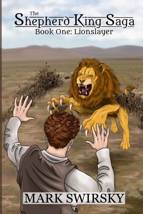 The Shepherd King Saga: Book 1: Lionslayer